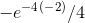 -e^-^4^(^-^2^)/4