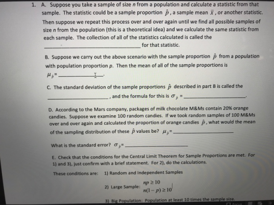 A. Suppose you take a sample of size n from a population and calculate a statistic from that sample. The statistic could be a