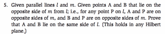 5. Given parallel lines l and m. Given points A and B that lie on the opposite side of m from l; i.e., for any point P on l,