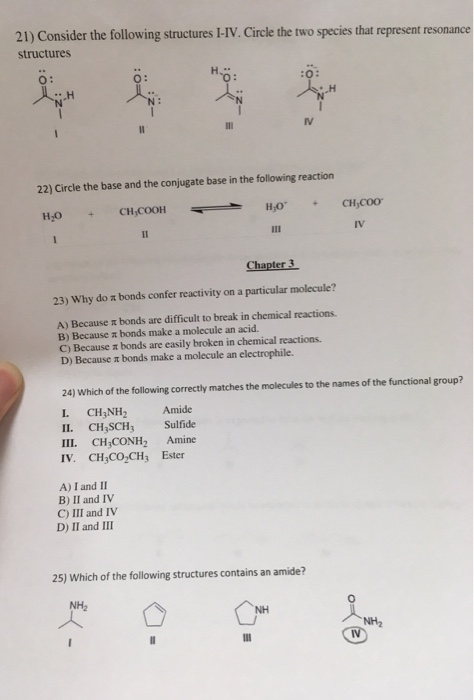 21) Consider the following structures I-IV. Circle the two species that represent resor sonance structures H. O: :0: H .H N.