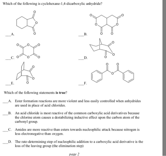 Which of the following is cyclohexane-1,4-dicarboxylic anhydride? Which of the following statements is true? A. Ester formati