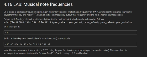 4.16 LAB: Musical note frequencies On a piano, a key has a frequency, say f0. Each higher key (black or white) has a frequenc