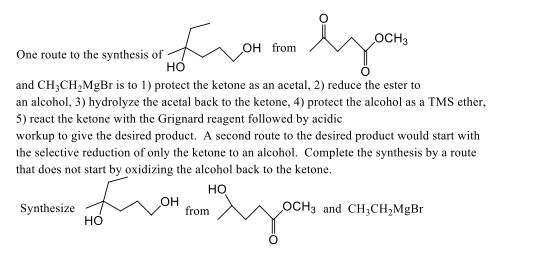 OCH3 OH from One route to the synthesis of HO and CH,CH2MgBr is to 1) protect the ketone as an acetal, 2) reduce the ester to
