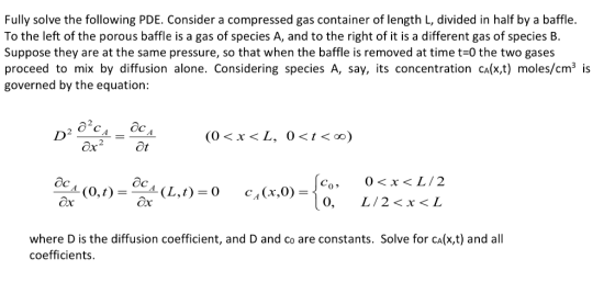 Fully solve the following PDE. Consider a compressed gas container of length L, divided in half by a baffle To the left of th