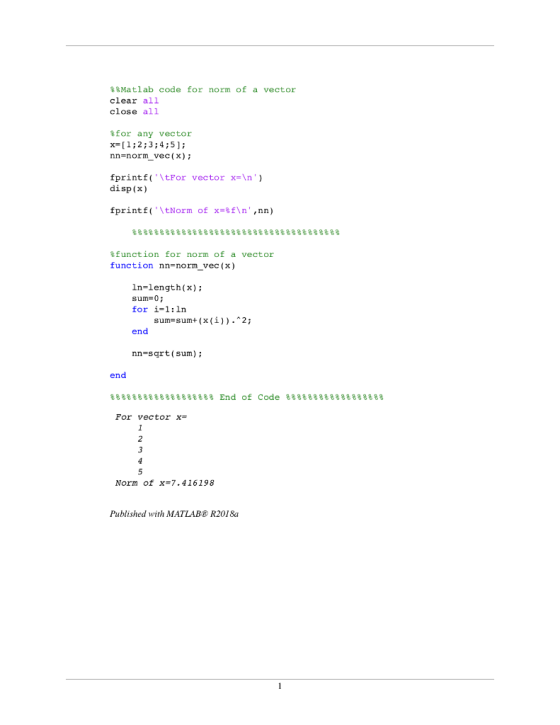 Matlab code for norm of a vector clear all close all %for any vector x-[1;2;3;4;5] ; nn-norm vec (x); fprintf\tFor vector x=\
