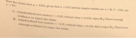Test the claim that μ- s-8.4 12 16, given that e-0.02 and the sample statistics are -3S,7-1184, and A. standardized test sta