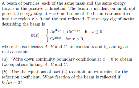 A beam of particles, each of the same mass and the same energy, travels in the positive r-direction. The beam is incident on