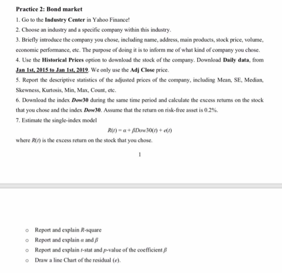 Practice 2: Bond market 1. Go to the Industry Center in Yahoo Finance! 2. Choose an industry and a specific company within th