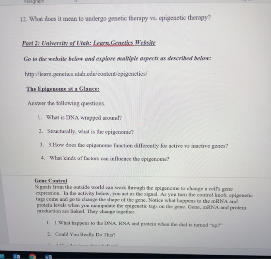 Paragraph 12. What does it mean to undergo genetic therapy epigenetic therapy? VS. Part 2: University of Utah: Learn.Genetics