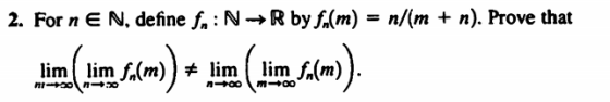 (m) = n/(m + n). Prove that :N → R by define 2. For n
