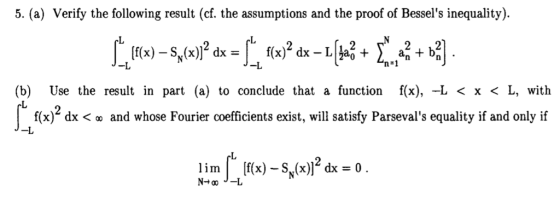 5. (a) Verify the following result (cf. the assumptions and the proof of Bessels inequality) 2.12 (b) Use the result in part