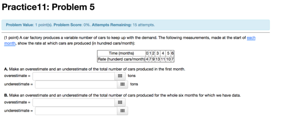 ce11: Problem 5 Practi Problem Value: 1 point(s). Problem Score: 0%. Attempts Remaining: 15 attempts. (1 point) A car factory