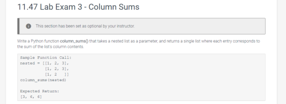 11.47 Lab Exam 3 - Column Sums This section has been set as optional by your instructor. Write a Python function column_sums(