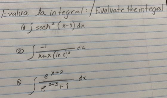 Evalua la integralEvaluate the integal sech (x- dx 2 dx 2 ext2 dy 1 X+3