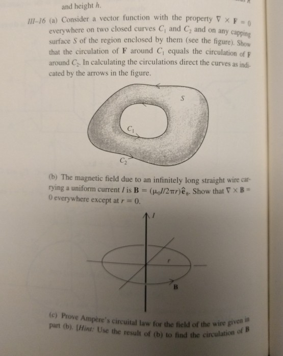and height h. 11-16 (a) Consider a vector function with the property Vx everywhere on two closed curves Cy and C, and on any
