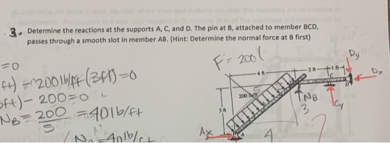 3. passes through a smooth slot in member AB. (Hint: Determine the normal force at B first) Determine the reactions at the su