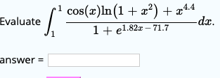 Evaluate dx. 1 + e1.82z 71.7 answer