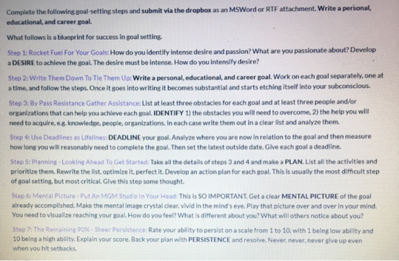 Complete the following goal-setting steps and submit via the dropbox as an MSWord or RTF attachment. Write a personal, educat