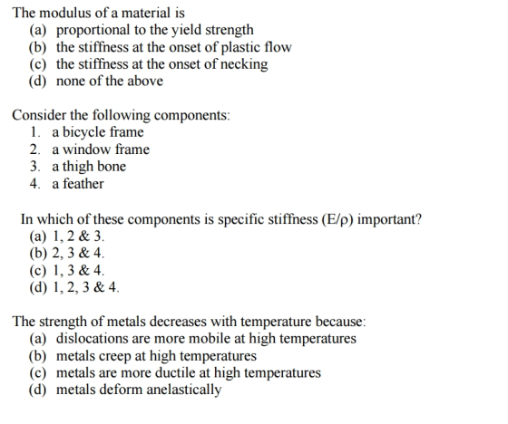 The modulus of a material is (a) proportional to the yield strength (b) the stiffness at the onset of plastic flow (c) the st