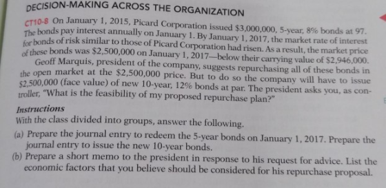 DECISION-MAKING ACROSS THE ORGANIZATION - 10-8 on January 1, 2015, Picard Corporation issued $3,000,000 5-year, 8% bonds at 9