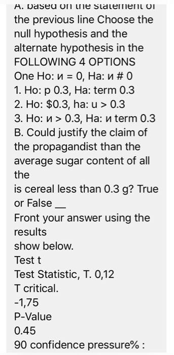 the previous line Choose the null hypothesis and the alternate hypothesis in the FOLLOWING 4 OPTIONS 1. Ho: p 0.3, Ha: term 0