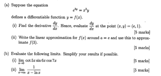 (a) Suppose the equation defines a differentiable function y-f(z) (0) Find the derivatint ()-(e,l) (ii) Write the linear appr
