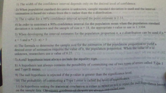 1) The width of the confidence interval depends only on the desired level of confidence 2) When population standard deviation