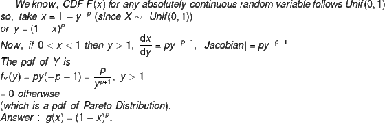 We know, CDF F(x) for any absolutely continuous random variable follows Unif(0,1) so, take x -y(since X~ Unif (0, 1) or y -(1