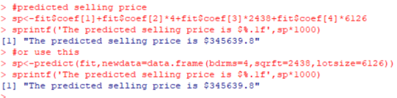 > #predicted selling price sp<-fitscoef[11+fitscoef [21 4+itscoef(31 2438+fitscoef(41 6126 > sprint f (The predicted selling