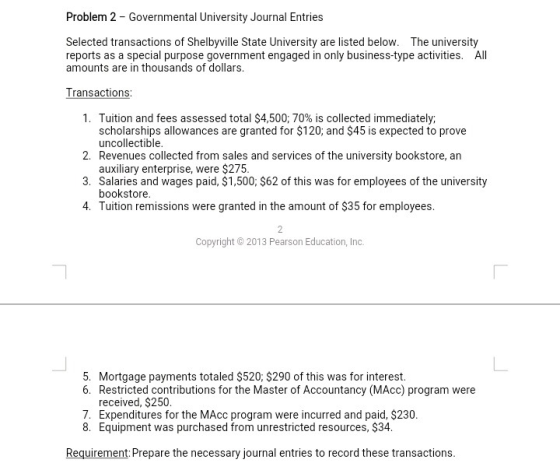 Problem 2- Governmental University Journal Entries Selected transactions of Shelbyville State University are listed below. Th