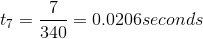 t_{7} = \frac{7}{340} = 0.0206seconds