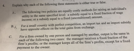 Explain why each of the following three statements is either true or false. 4. The following two policies utility to the same