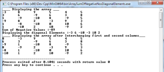 CAProgram Files (x86)\Dev-Cpp\MinGW64\bin\ArraySumOfNegativeNosDiagonalElements.exe Displaying the array 9 -9 -10 2 -10 2 Sum