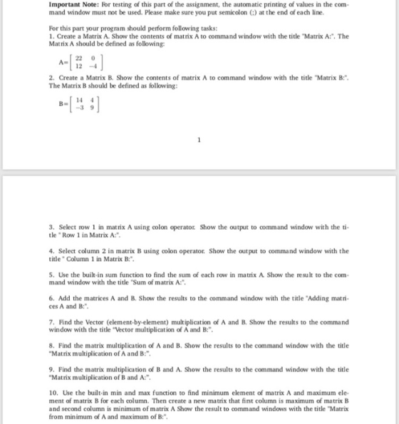 Important Note: For testing of this part of the assignment, the automatic printing of values in the com mand window must not