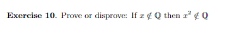 z 또 Q then re Q Exercise 10. Prove or disprove: If