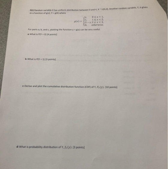 between 0 and 4, x-UlO,4]. Another random variable, Y, is given Q1) Random variable as a function of g(x), Y X has uniform di