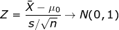 Z=\frac{\bar{X}-\mu_0}{s/\sqrt{n}}\to N(0,1)