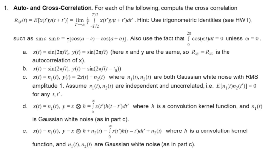 1. Auto- and Cross-Correlation. For each of the following, compute the cross correlation T/2 Rry(,) = E[drpd, + n-linx t-Tax(