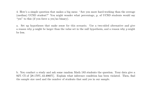 4. Heres a simple question that makes a big mess: Are you more hard-working than the average (median) UCSD student? You mi