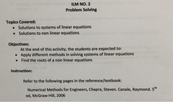 ILM NO. 2 Problem Solving Topics Covered: Solutions to systems of linear equations Solutions to non linear equations Objectiv