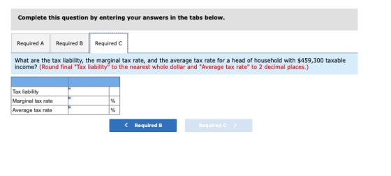 Complete this question by entering your answers in the tabs below. Required C Required A Required B What are the tax liabilit