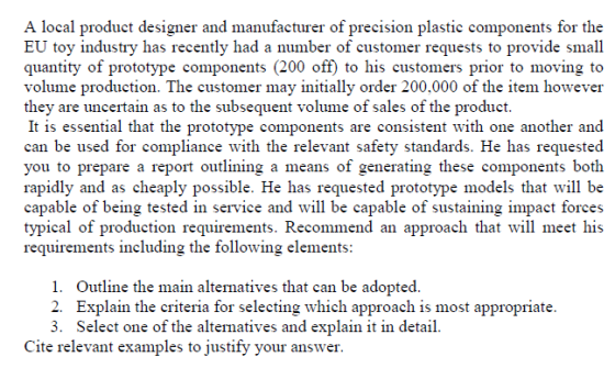 A local product designer and manufacturer of precision plastic components for the EU toy industry has recently had a number o