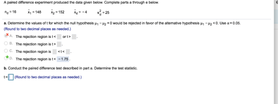 A paired difference experiment produced the data given below. Complete parts a through e below nd = 16-1 = 148 x2 = 152 xd =-