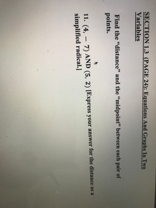 SECTION 1.3 (PAGE 24): Equations And Graphs In Two Variables Find the distance and the midpoint between each pair of poin
