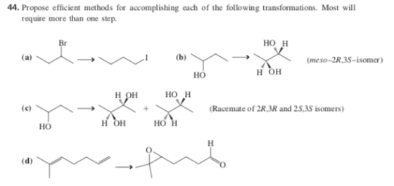 44. Propose efficient methods for accomplishing each of the following transformations. Most will require more than one step H