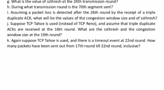 g. What is the value of ssthresh at the 24th transmission round? h. During what transmission round is the 70th segment sent?
