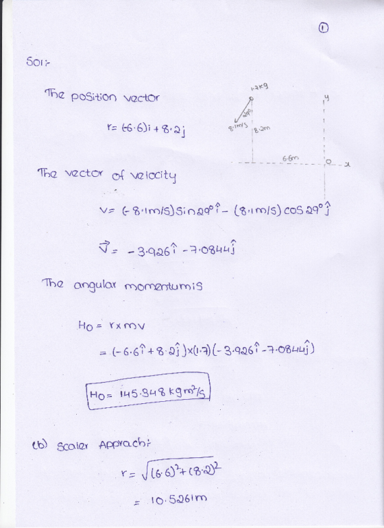 0 Toa position vector as 6.6 The vector of vlacity The angular momantumis Ho= 145.348 kgrz?