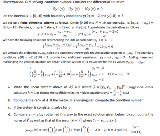 Discretization, ODE solving, condition number. Consider the differential equation 5y(x) - 2y(x) +10y(x)0 on the interval x