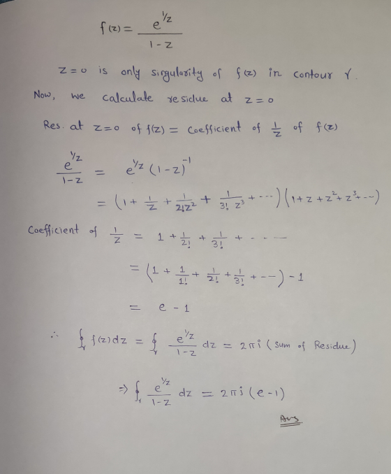 1-Z onlSigulasit of e in contour Y Z O is Now calculale We Ye Sidlue at Z=o Res. at zz o of 1z)Coesficient of of fe -1 e/z -2