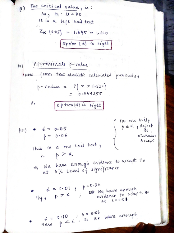 The criti cal value ia : l) It is a left tail teat ZK (0,05) 1.645 1.660 u)APproi mati p-value NDL om test statiuhc caloulate